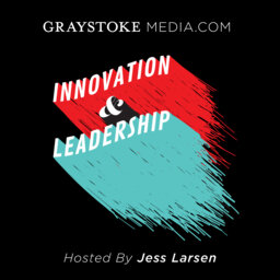 Part 1 of Walt’s Interview on the Innovation & Leadership Podcast