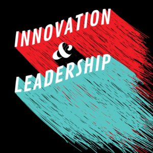 Part 3 of Walt’s interview on the Innovation & Leadership podcast