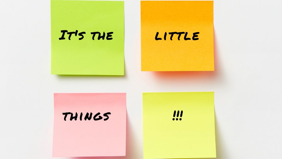 Little Things Example The Little Moments Are Anything But Small for Great Leadership and ...