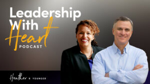 Leadership With Heart With Heather R. Younger